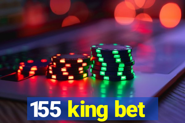 155 king bet